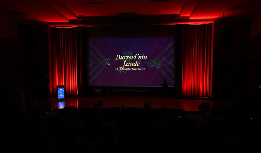 “Bursevî’nin İzinde” belgeseli izleyiciyle buluştu